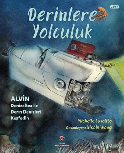 Derinlere Yolculuk - Alvin Denizaltısı ile Derin Denizleri Keşfedin | 