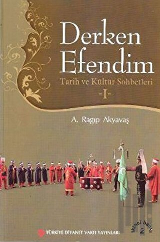 Derken Efendim - Tarih ve Kültür Sohbetleri - 1 | Kitap Ambarı