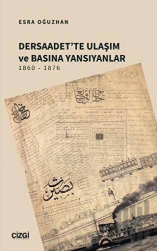 Dersaadet'te Ulaşım ve Basına Yansıyanlar 1860 - 1876 | Kitap Ambarı