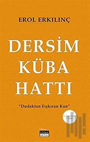 Dersim Küba Hattı | Kitap Ambarı