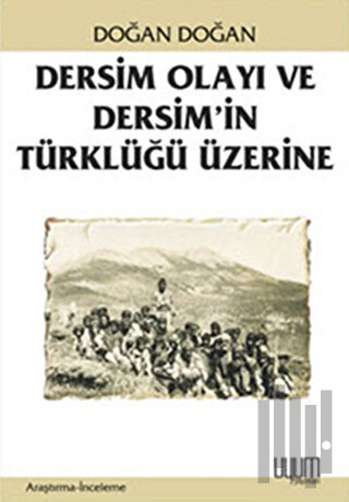 Dersim Olayı ve Dersim’in Türklüğü Üzerine | Kitap Ambarı