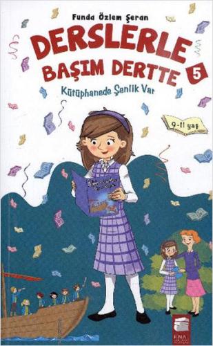 Kütüphanede Şenlik Var - Derslerle Başım Dertte 5 | Kitap Ambarı