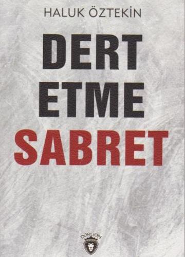 Dert Etme Sabret | Kitap Ambarı