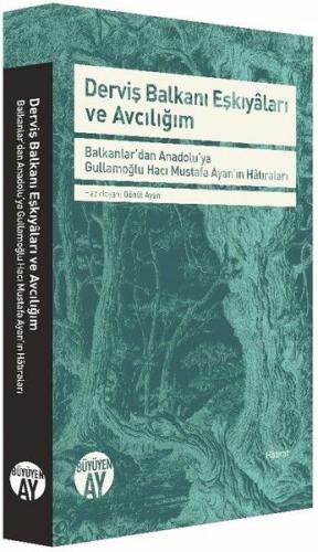 Derviş Balkanı Eşkiyaları ve Avcılığım | Kitap Ambarı