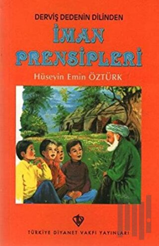 Derviş Dedenin Dilinden İman Prensipleri | Kitap Ambarı