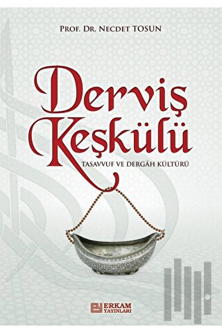 Derviş Keşkülü | Kitap Ambarı