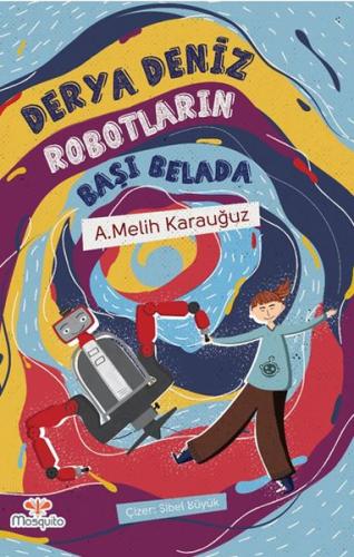 Derya Deniz Robotların Başı Belada | Kitap Ambarı