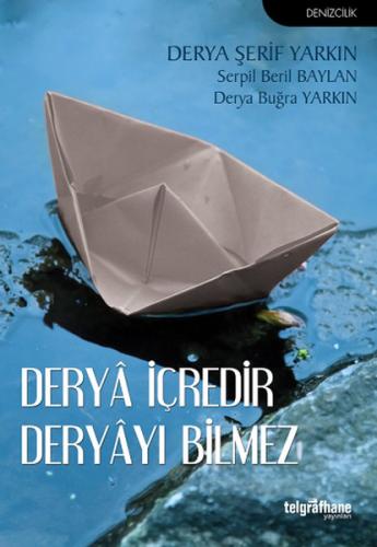 Derya İçredir Deryayı Bilmez | Kitap Ambarı