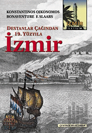 Destanlar Çağından 19. Yüzyıla İzmir | Kitap Ambarı