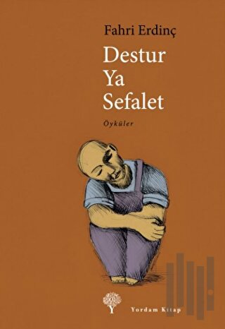 Destur Ya Sefalet | Kitap Ambarı