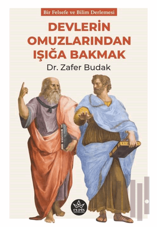 Devlerin Omuzlarından Işığa Bakmak | Kitap Ambarı