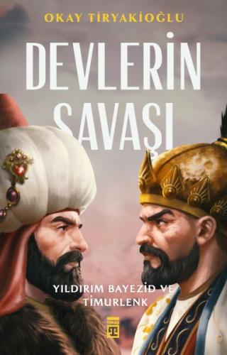 Devlerin Savaşı / Yıldırım - Timur | Kitap Ambarı