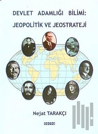 Devlet Adamlığı Bilimi: Jeopolitik ve Jeostrateji | Kitap Ambarı