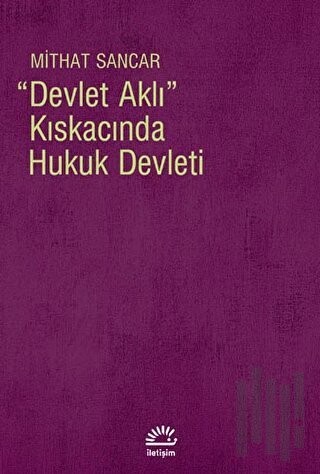 Devlet Aklı Kıskacında Hukuk Devleti | Kitap Ambarı