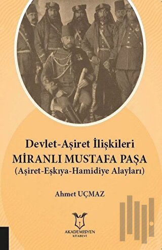 Devlet-Aşiret İlişkileri Miranlı Mustafa Paşa | Kitap Ambarı