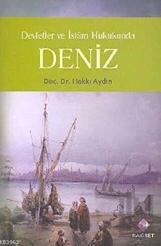 Devletler ve İslam Hukukunda Deniz | Kitap Ambarı