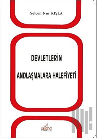 Devletlerin Andlaşmalara Halifiyeti | Kitap Ambarı