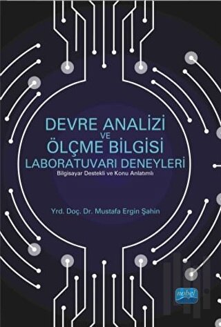 Devre Analizi ve Ölçme Bilgisi Laboratuvarı Deneyleri | Kitap Ambarı