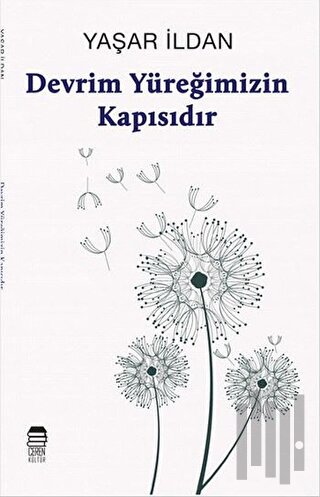 Devrim Yüreğimizin Kapısıdır | Kitap Ambarı