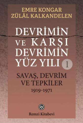 Devrimin ve Karşı Devrimin Yüz Yılı 1: Savaş, Devrim ve Tepkiler 1919 