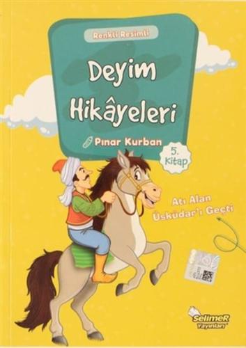 Deyim Hikayeleri - Atı Alan Üsküdar'ı Geçti | Kitap Ambarı