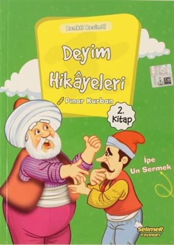 Deyim Hikayeleri - İpe Un Sermek | Kitap Ambarı