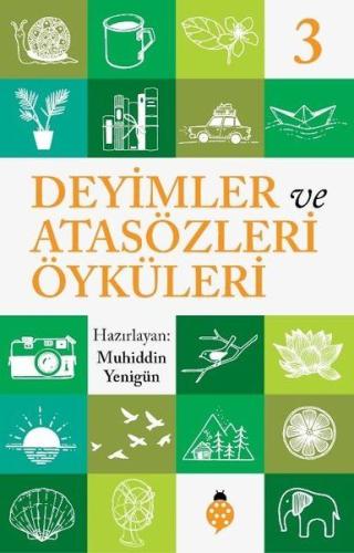 Deyimler ve Atasözleri Öyküleri - 3 | Kitap Ambarı