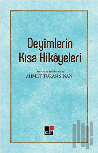 Deyimlerin Kısa Hikayeleri | Kitap Ambarı