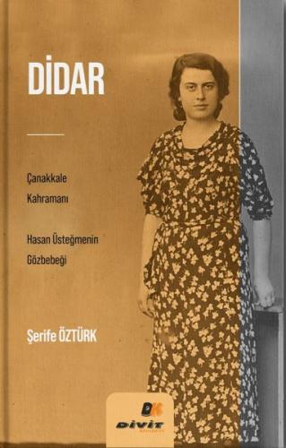 Didar Çanakkale Kahramanı Hasan Üsteğmenin Gözbebeği | Kitap Ambarı