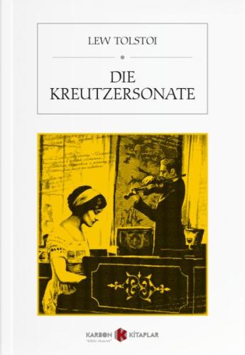 Die Kreutzersonate | Kitap Ambarı