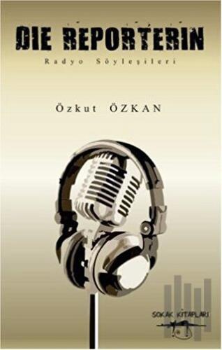Die Reporterin - Radyo Söyleşileri | Kitap Ambarı