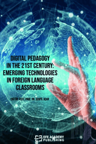 Digital Pedagogy In the 21st Century: Emerging Technologies in Foreign