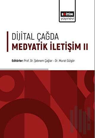 Dijital Çağda Medyatik İletişim II | Kitap Ambarı