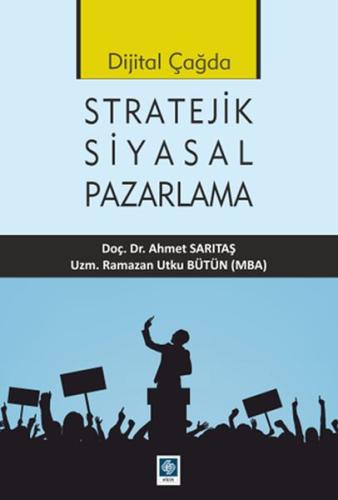 Dijital Çağda Stratejik Siyasal Pazarlama | Kitap Ambarı