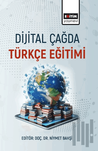 Dijital Çağda Türkçe Eğitimi | Kitap Ambarı