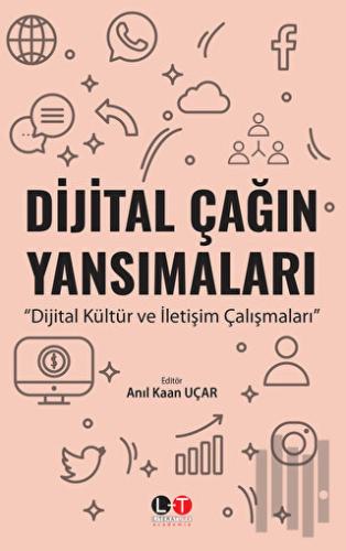 Dijital Çağın Yansımaları | Kitap Ambarı