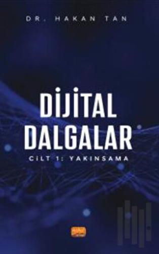 Dijital Dalgalar Cilt 1: Yakınsama | Kitap Ambarı