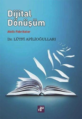 Dijital Dönüşüm - Akıllı Fabrikalar | Kitap Ambarı