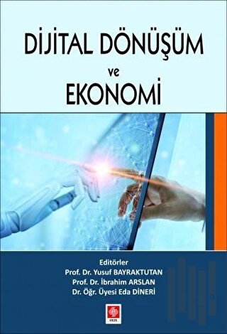 Dijital Dönüşüm ve Ekonomi | Kitap Ambarı