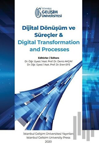 Dijital Dönüşüm ve Süreçler ve Digital Transformation and Processes | 