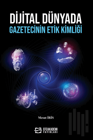 Dijital Dünyada Gazetecinin Etik Kimliği | Kitap Ambarı