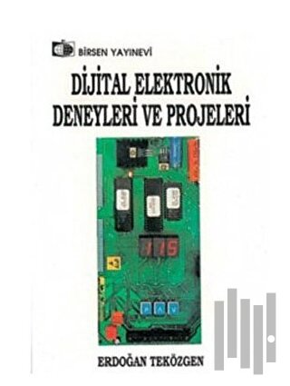 Dijital Elektronik Deneyleri ve Projeleri | Kitap Ambarı