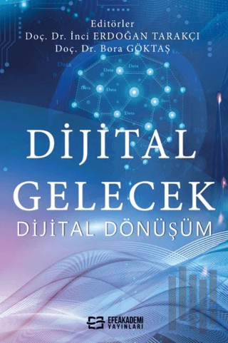 Dijital Gelecek Dijital Dönüşüm | Kitap Ambarı