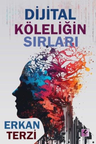 Dijital Köleliğin Sırları | Kitap Ambarı