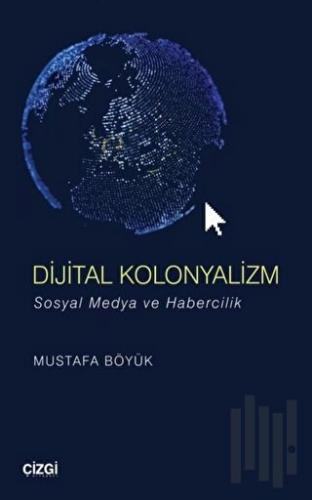 Dijital Kolonyalizm | Kitap Ambarı