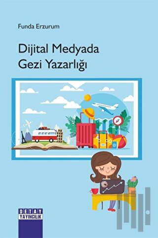 Dijital Medyada Gezi Yazarlığı | Kitap Ambarı