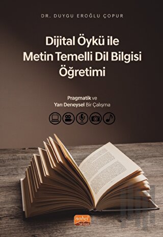 Dijital Öykü ile Metin Temelli Dil Bilgisi Öğretimi: Pragmatik ve Yarı