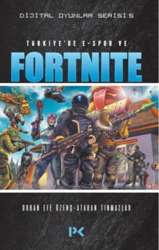 Türkiye'de E-Spor ve Fortnite - Dijital Oyunlar Serisi 5 | Kitap Ambar