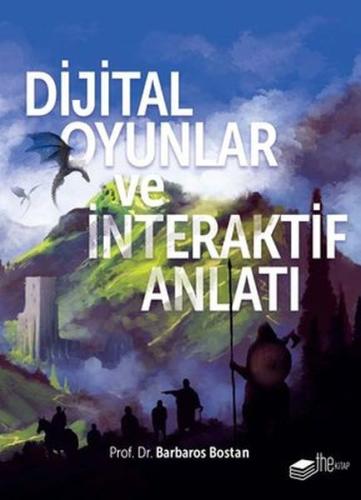 Dijital Oyunlar ve İnteraktif Anlatı | Kitap Ambarı