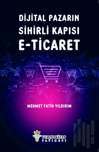 Dijital Pazarın Sihirli Kapısı E-Ticaret | Kitap Ambarı